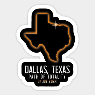 Dallas Texas Path Of Totality 4.8.24 Total Solar Eclipse Sticker